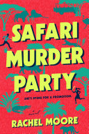 What I'm reading now: Safari Murder Party